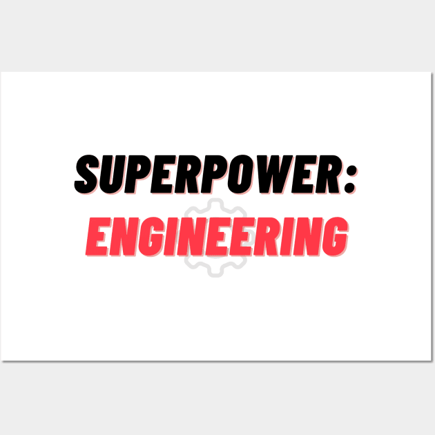 Superpower: Engineering Wall Art by teeauthority